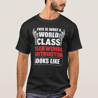 T-shirt Voici à quoi ressemble un instructeur de Taekwondo