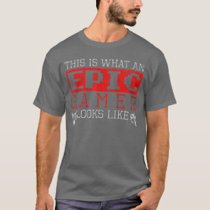 T-shirt Voici à quoi ressemble un joueur épique sur consol