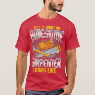 T-shirt Voici À Quoi Ressemble Un Magnifique Carpentier