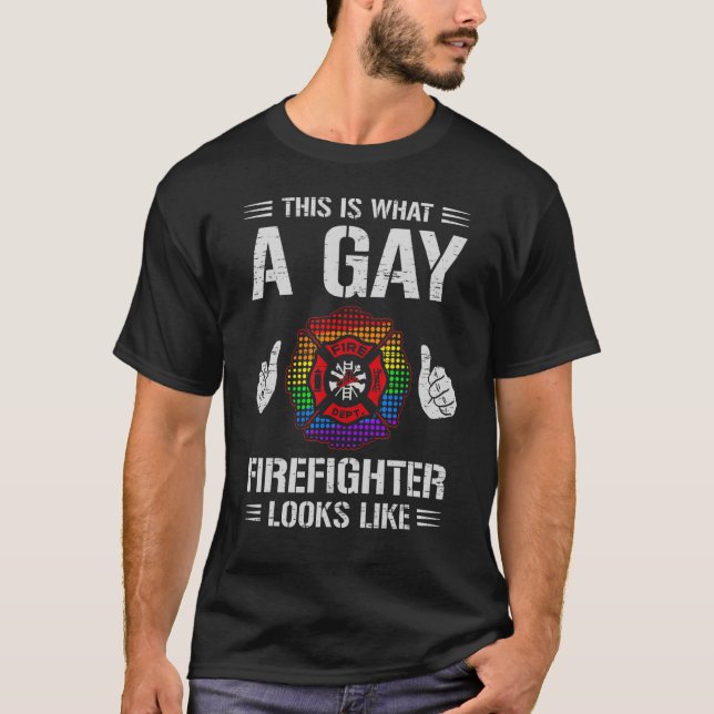 T-shirt Voici À Quoi Ressemble Un Pompier Gay (Devant)