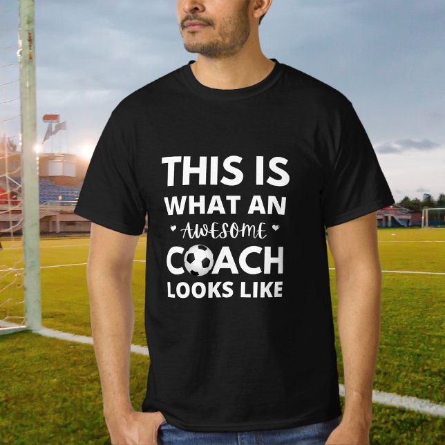 T-shirt Voici À Quoi Ressemble Un Super Entraîneur De Foot (Créateur téléchargé)
