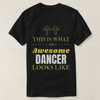T-shirt Voici à quoi ressemble une danseuse géniale