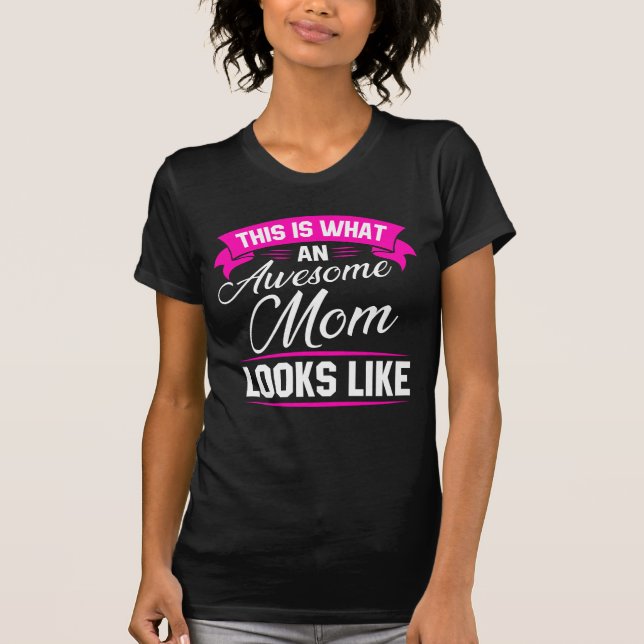 T-shirt Voici à quoi ressemble une maman géniale (Devant)