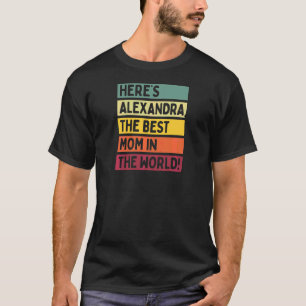 T-shirt Voici Alexandra, la meilleure maman du monde