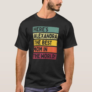 T-shirt Voici Alexandra, la meilleure maman du monde