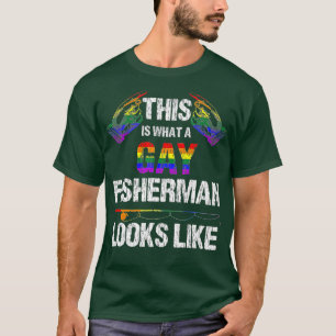 T-shirt Voici ce qu'un pêcheur gay ressemble à une fierté