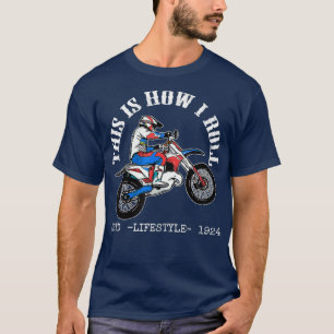 T-shirt Voici comment i Roll Dirt Bikes Funny Dirt Bike MX