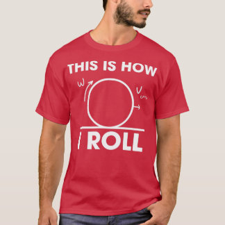 T-shirt Voici comment je fais rouler Math Geek Idée cadeau