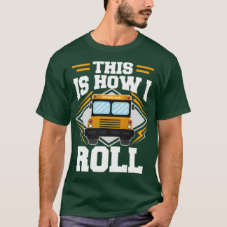T-shirt Voici comment je lance Funny School Bus Driver imp