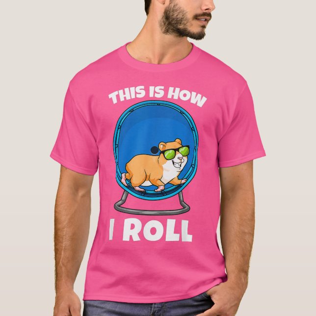 T-shirt Voici Comment je lance Hamster Wheel Hamsters (Devant)