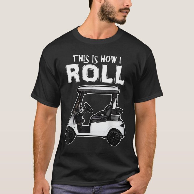 T-shirt Voici comment je roule Funny Golf Panier (Devant)