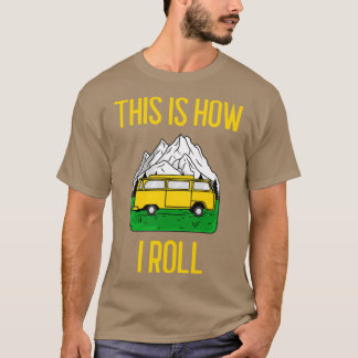 T-shirt Voici Comment Je Roule Funny RV Camper Motorhome C