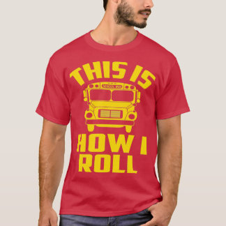 T-shirt Voici comment je roule le bus scolaire 7