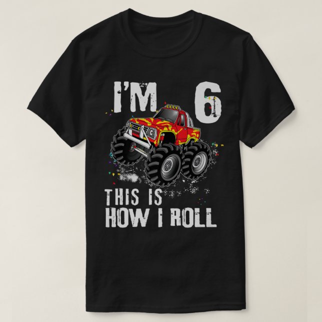T-shirt Voici comment je roule Monster Truck 6 ans 6e anni (Design devant)