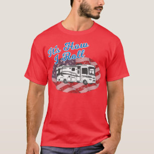T-shirt Voici comment je roule RV Camping Camper Motorhome