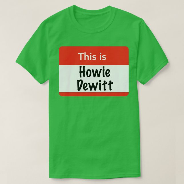 T-shirt Voici Howie Dewitt (Design devant)
