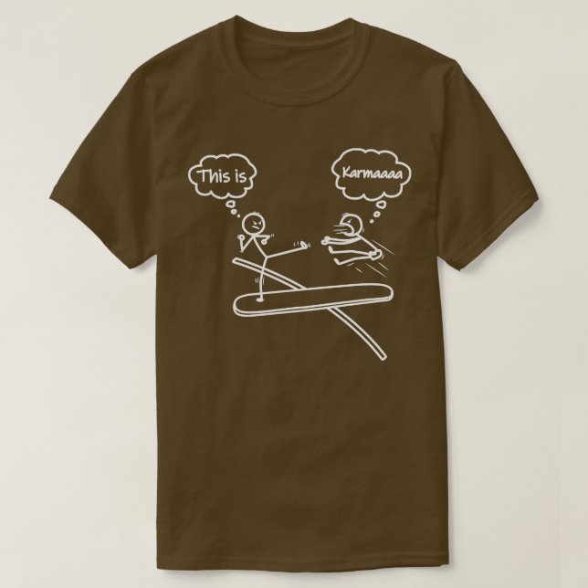 T-shirt Voici Karma Stick Figure Novelty Sarcastic Funny (Design devant)