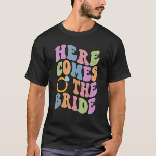 T-shirt Voici La Mariée Enterrement De Vie De Jeune Fille