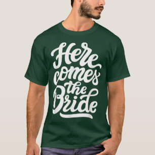 T-shirt Voici la mariée Enterrement de vie de jeune fille 