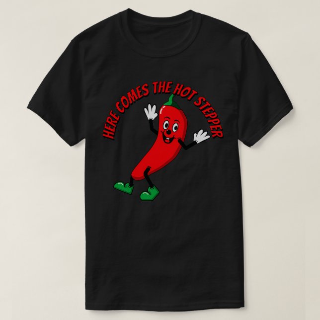 T-shirt Voici le chili Hot Stepper  (Design devant)