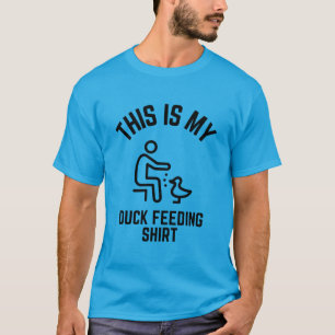 T-shirt Voici ma chemise d'alimentation pour canard