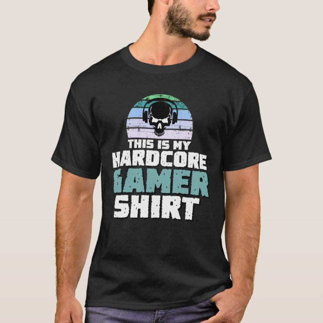 T-shirt Voici ma chemise de gamer hardcore (Devant)