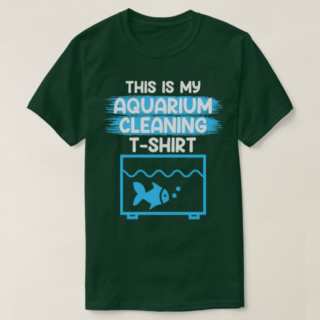 T-shirt Voici ma chemise de nettoyage aquarium Aquarist Aq (Design devant)