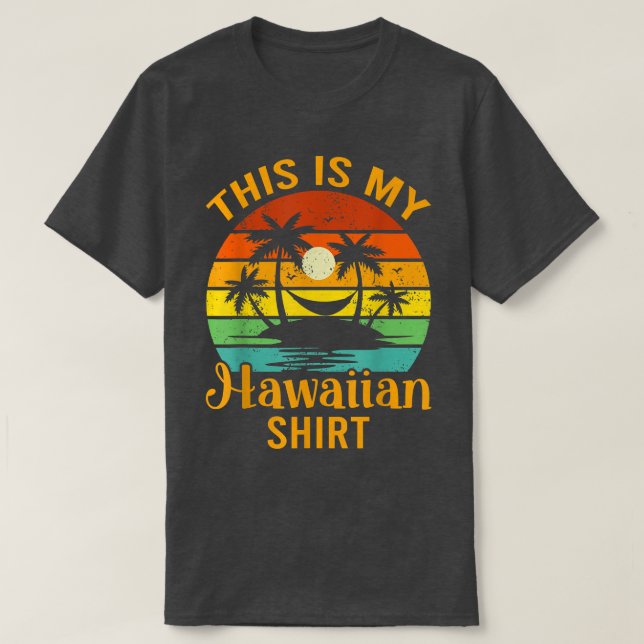 T-shirt Voici ma chemise hawaïenne Aloha Hawaii (Design devant)