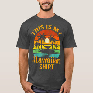 T-shirt Voici ma chemise hawaïenne Aloha Hawaii