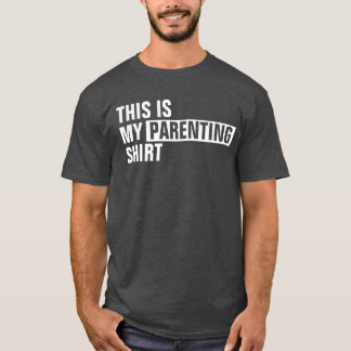 T-shirt Voici ma chemise PARENTING