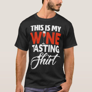 T-shirt Voici Ma Dégustation De Vins Drôle Taster De Vin
