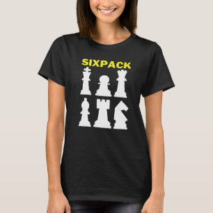 T-shirt Voici Mes Pièces D'Échecs Sixpack