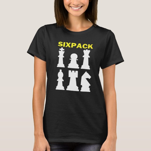 T-shirt Voici Mes Pièces D'Échecs Sixpack (Devant)