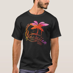 T-shirt Voici Mon Aloha Hawaiian Beach Vacances Hawaii Bea