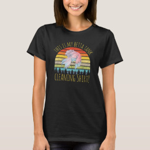 T-shirt Voici Mon Aquarium De Nettoyage De Réservoirs Bett
