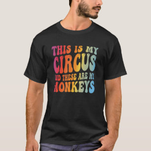 T-shirt Voici Mon Cirque Et Voici Mes Singes