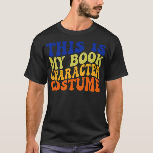 T-shirt Voici Mon Costume De Caractère De Livre