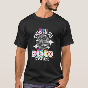 T-shirt Voici Mon Costume Disco 1970 Funky Party les année