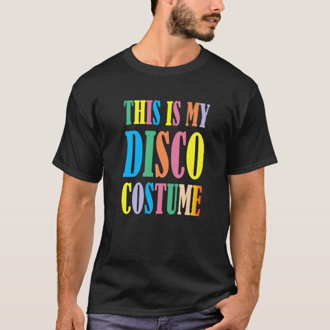 T-shirt Voici Mon Costume Disco Disco les années 70 80s Pa (Devant)