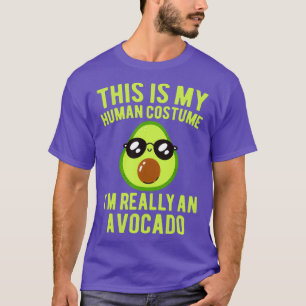 T-shirt Voici mon costume humain Ix27m Vraiment un Avocado