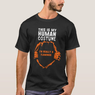 T-shirt Voici mon costume humain Je suis vraiment Flamant