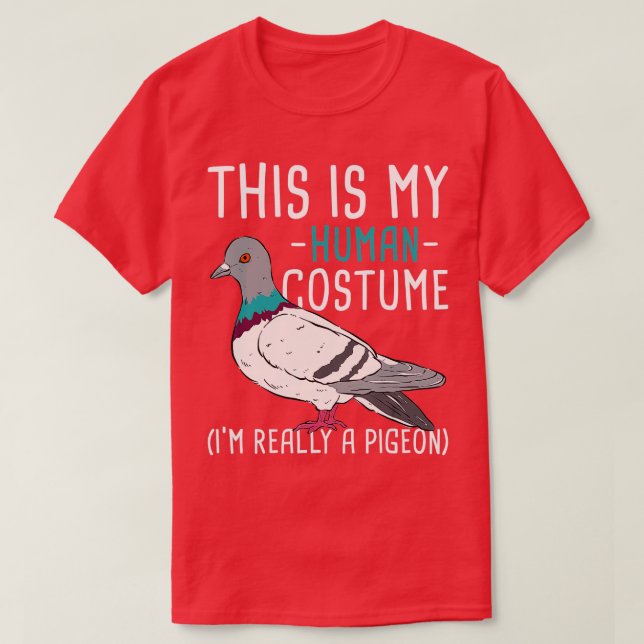 T-shirt Voici Mon Costume Humain Pigeon Racing Oiseau Oise (Design devant)
