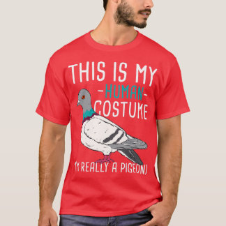 T-shirt Voici Mon Costume Humain Pigeon Racing Oiseau Oise