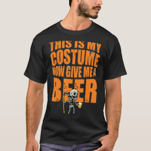 T-shirt Voici Mon Costume Maintenant Donne-Moi Une Bière S