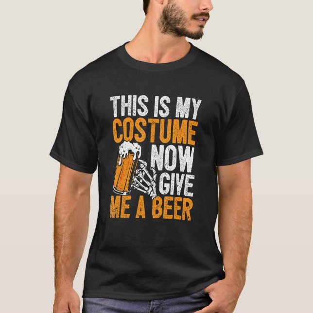 T-shirt Voici Mon Costume Maintenant Donnez-Moi Une Bière  (Devant)
