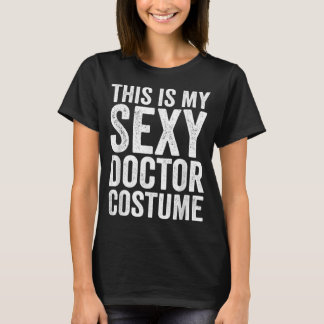 T-shirt Voici Mon Costume Sexy Docteur - Costume Halloween