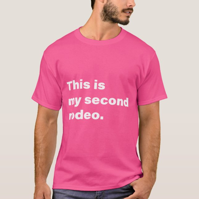 T-shirt Voici Mon Deuxième Rodéo (Devant)