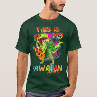 T-shirt Voici Mon Dinosaure Hawaïen T Rex Femmes Hommes Ga
