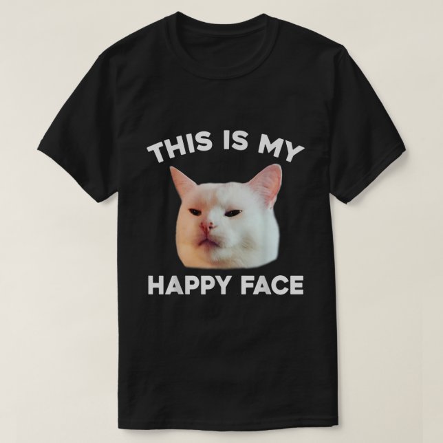 T-shirt Voici Mon Joyeux Visage Smudge Le Mème Chat Sarcas (Design devant)