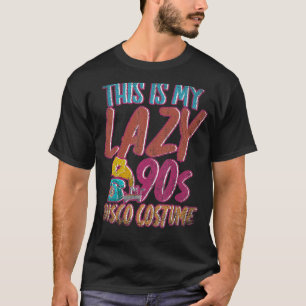 T-shirt Voici Mon Lazy 90s Disco Costume Theme Party Neuf